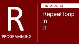 Introduction to loop : Repeat Loop in R Programming : Tutorial # 22