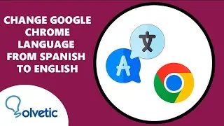 Change Google Chrome Language from Spanish to English - FULL GUIDE