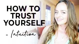 3 Ways To Trust Your Intuition (Listen To Your Inner Voice)