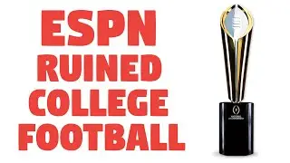 How ESPN Ruined College Football