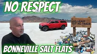 RV Life | Leave No Trace Dosen't Apply To Some Campers | Exploring Bonneville Salt Flats