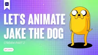 LET'S ANIMATE JAKE FROM ADVENTURE TIME IN AFTER EFFECTS. DUIK. STREAM PART 2