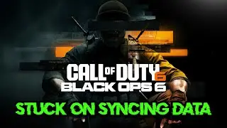 Call Of Duty Black Ops 6 Stuck On Syncing Data After The Launch On PC (Xbox Game Pass) FIX