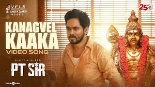 Kanagavel Kaaka - Video Song | PT Sir | Hiphop Tamizha | Kashmira | Karthik Venugopalan | Vels