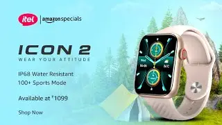 Itel Icon 2 Smartwatch | 1.83- HD Display | BT Calling | 30 Days Battery | Feature | Price