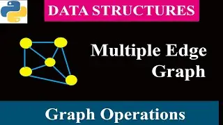 Graphs With Multiple Edges | Data Structure