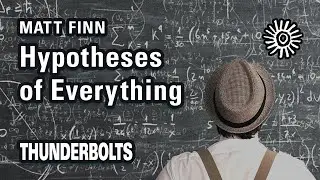 Matt Finn: Hypotheses of Everything | Thunderbolts