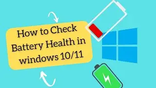 How to Check Battery Health in windows 10/11||iPhone এর মতো উইন্ডোজ 11-এ কীভাবে ব্যাটারি হেলথ দেখবেন