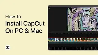 How To Download & Install CapCut on Windows PC & Mac OS