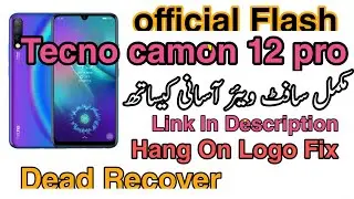 Tecno Camon 12 Pro Full Flash Stock Firmware Install With Tecno Flash Tool Free