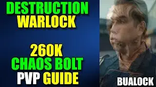 GUIDE HOW TO DO 260K CHAOS BOLTS! - DESTRUCTION WARLOCK PVP GUIDE 10.1.5  - HOW TO ONESHOT
