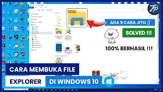 Cara Membuka File Explorer Di Laptop Atau PC Windows 10