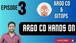 ARGO CD HANDS ON | EPISODE 3 | GITOPS COURSE | HOW TO INSTALL AND USE ARGO CD EXAMPLES | #gitops