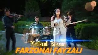 Farzonai Fayzali - Kokul Bizan | Фарзонаи Файзали - Кокул Бизан 2024