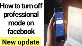 How To Turn Off Professional Mode On Facebook |  Turn Off Professional Mode Not Showing