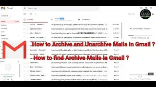 How to Archive and Unarchive mails in Gmail ? How to Find Archive Mail in Gmail ?