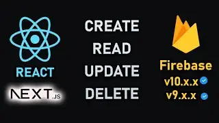 Create, Read, Update, Delete (CRUD) | Firebase 10 | React 18 (Next.js)