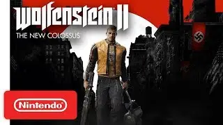 Wolfenstein II: The New Colossus - Launch Trailer - Nintendo Switch