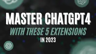 Master ChatGPT with These 5 Extensions!