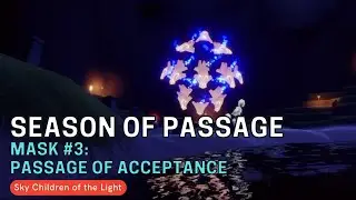 3rd Mask: Passage of Acceptance | Season of Passage | Sky: Children of the Light