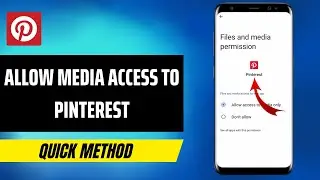 How To Allow Media Access To Pinterest