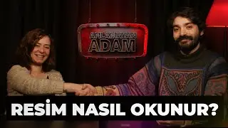 Resim Nasıl Okunur?  - Anlamayan Adam (1)