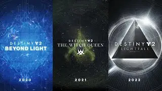 Destiny 2 - 3 EXPANSIONS ANNOUNCED Beyond Light, The Witch Queen, Lightfall (New DLCs) No Destiny 3