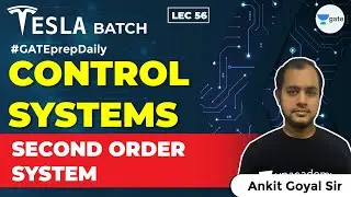 Control Systems | Second Order System | Lec 56 | GATE EE/ECE 2021 Exam