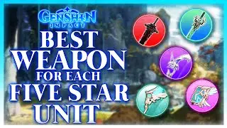 BEST Weapons For Each 5 Star Unit | Genshin Impact (Guide)