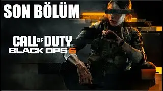 CALL OF DUTY: BLACK OPS 6 | SON BÖLÜM FİNAL