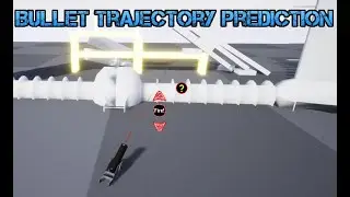 UE4 - Bullet trajectory prediction