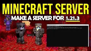 How To Make a Minecraft Server for 1.21.3
