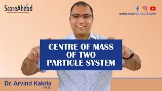 2 Centre of mass of two particle system