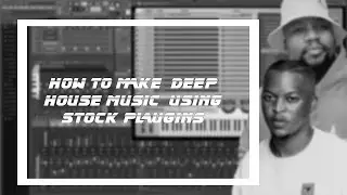 Deep House Dub using stock plugins only FL Studio