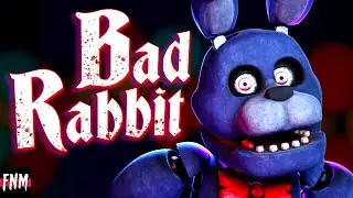 FNAF SONG Bad Rabbit (ANIMATED) II