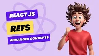 Refs in React JS | Advanced React