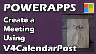 Create Meeting in PowerApps using V4CalendarPost and V2CalendarPost