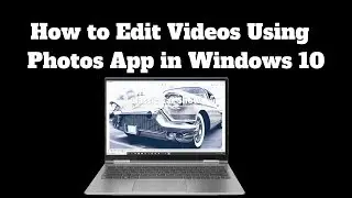 How to Edit Videos Using the Photos App in Windows 10