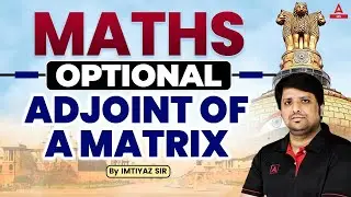 Mathematics optional Adjoint of a matrix