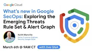 What’s New in Google SecOps: Explore the Emerging Threats Rule Set & Alert Graph