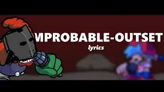 Friday Night Funkin (Tricky Mod)| “Improbable-Outset” Lyrics
