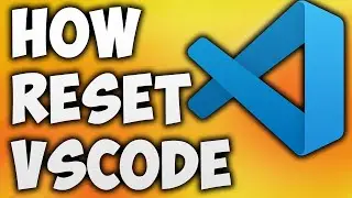 How to Reset Visual Studio Code to Default Settings - VSCode Restore or Reset All Settings