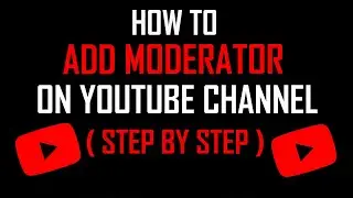 How to Add Moderator on Youtube Channel