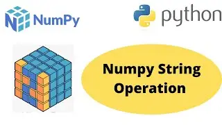 Numpy String Operation | Operations on String with Numpy | Python Numpy Tutorial