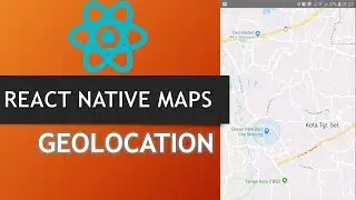 React Native Maps Geolocation