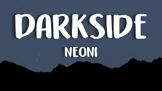 NEONI - Darkside (Lyrics)