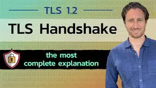 TLS Handshake - EVERYTHING that happens when you visit an HTTPS website