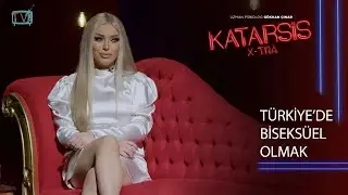 Katarsis X-TRA: Türkiye’de Biseksüel Olmak - Ayça Kumsal