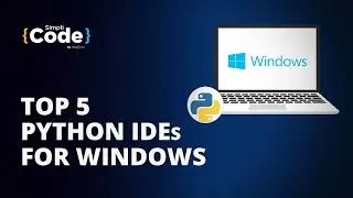Top 5 Python IDEs For Windows | Best Python IDEs | Python IDEs For Beginners | 