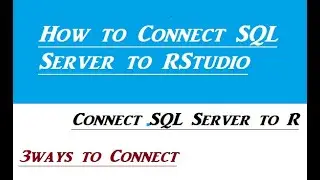 How to Connect SQL Server to RStudio